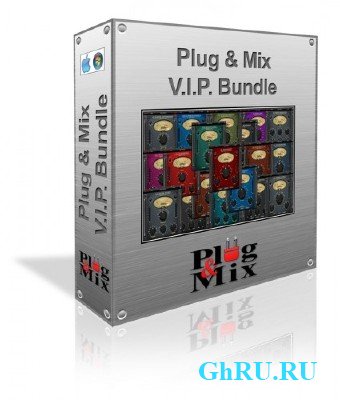 Plug&Mix - VIP Bundle 1.1.2 VST.RTAS.AU PC.MAC x86 x64 [2011] + Crack (AiR)