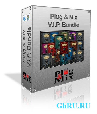 Plug&Mix - VIP Bundle 2.0.0 VST.RTAS x86 x64 [16.04.2012] REPACK + Crack