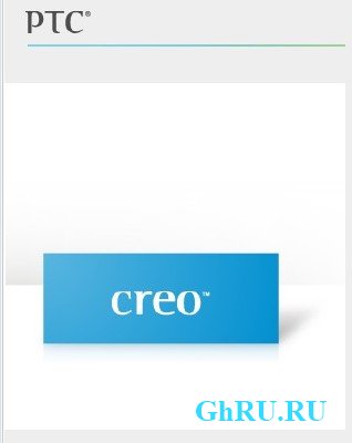 PTC Creo 2.0 M020 Full + HelpCenter [2012, MULTILANG +RUS] + Crack