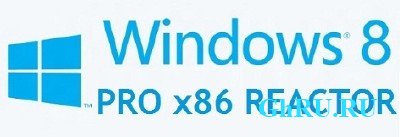 WINDOWS 8 x86 PRO REACTOR [09.2012, ]