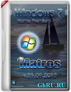 Windows 7 Home Premium Matros (2xDVD: x86+x64) 21.09.12 []