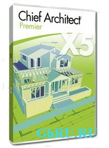 Chief Architect Premier X5 v.15.1.0.25 [09.2012, ENG] + Crack