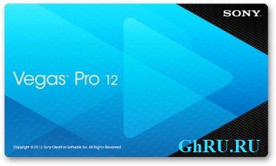 Sony Vegas Pro 12.0 Build 367 x64 [2012, ENG + RUS] Final/Repack-Portable/Portable