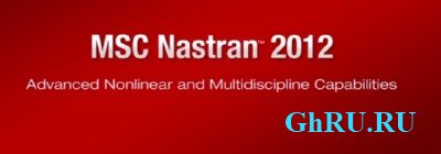 MSC Nastran 2012.1 Build 1 x86+x64 [2012, ENG] + Crack