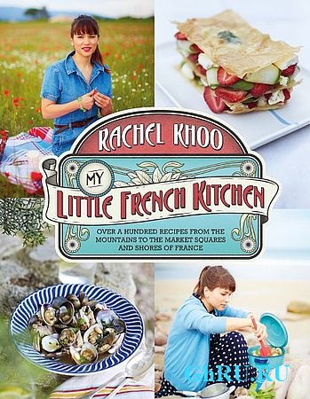       (1-6   6) / The Little Paris Kitchen Cooking with Rachel Khoo (2012) SATRip